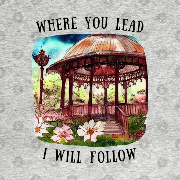 Gazebo at Town Square - Big Flowers - Where You Lead I Will Follow - Gilmore by Fenay-Designs